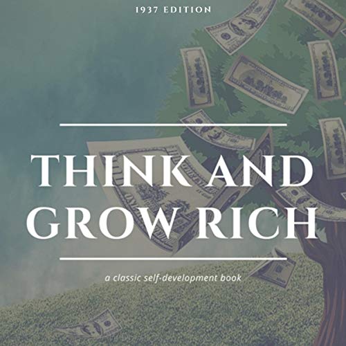 Think and Grow Rich: 1937 Edition
